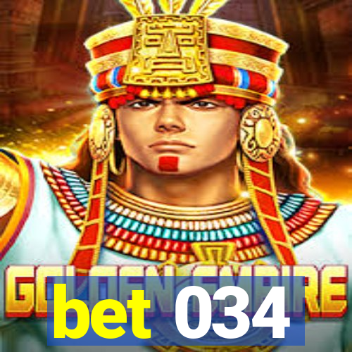 bet 034